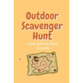 Outdoor Scavenger Hunt a fun activity book for kids: 80 page 6x9 yellow book with a different treasure on each page. Find the treasure draw it and des - Paperback
