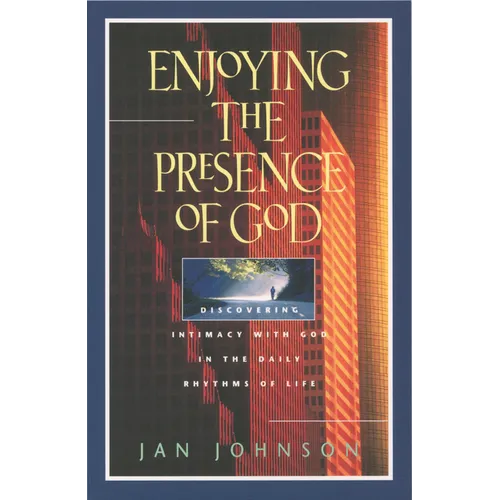 Enjoying the Presence of God - Paperback