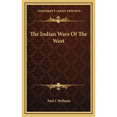 The Indian Wars Of The West