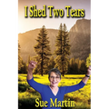 I Shed Two Tears - Paperback