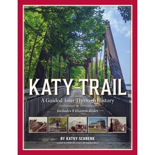 Katy Trail: A Guided Tour Through History - Paperback