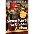 Seven Keys to Unlock Autism [With DVD] - Hardcover