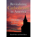 Revitalizing Catholicism in America: Nine Tasks for Every Catholic - Paperback