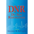Dnr: Do Not Resuscitate - Paperback