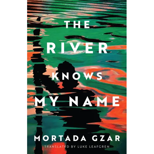 The River Knows My Name - Hardcover