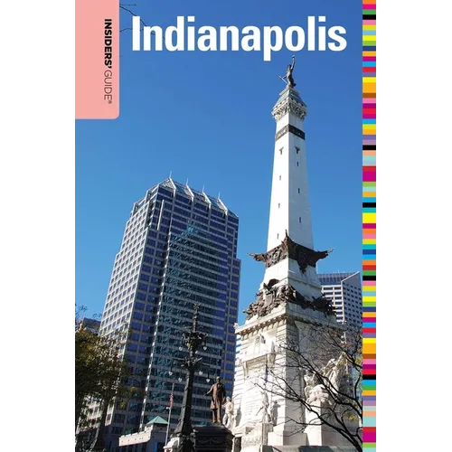Insiders' Guide(R) to Indianapolis