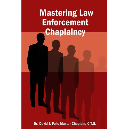 Mastering Law Enforcement Chaplaincy