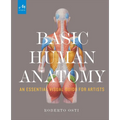 Basic Human Anatomy: An Essential Visual Guide for Artists - Hardcover