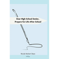 Dear High School Senior: Prepare for Life After High School - Paperback