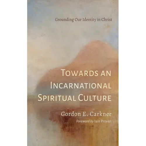 Towards an Incarnational Spiritual Culture - Paperback