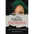 The Silent Paralyzer: A decade of life disrupted - Paperback
