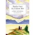 Emily Carr as I Knew Her - Paperback