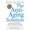 The Anti-Aging Solution: 5 Simple Steps to Looking and Feeling Young - Paperback