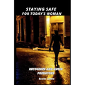 Staying Safe for Today's Woman: Recognize and Avoid Predators - Paperback