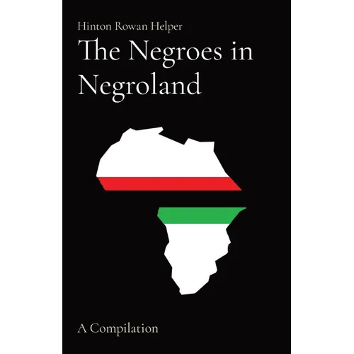 The Negroes in Negroland: A Compilation - Paperback