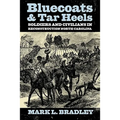 Bluecoats and Tar Heels: Soldiers and Civilians in Reconstruction North Carolina