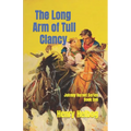 The Long Arm of Tull Clancy - Paperback