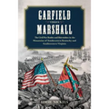 Garfield Versus Marshall: The Civil War Battles and Skirmishes in the Mountains of Southeastern Kentucky and Southwestern Virginia