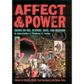 Affect and Power: Essays on Sex, Slavery, Race and Religion