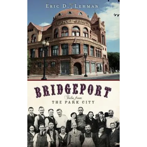 Bridgeport: Tales from the Park City