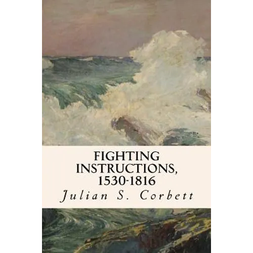 Fighting Instructions, 1530-1816