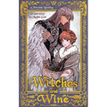 Witches & Wine: The Herbalist and the One-winged Warrior - Paperback