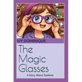 The Magic Glasses: A Story About Dyslexia - Paperback