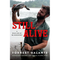 Still Alive: A Wild Life of Rediscovery - Paperback