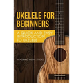 Ukulele for Beginners - Paperback