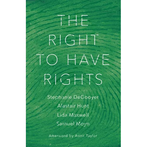 The Right to Have Rights - Hardcover