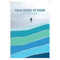 A Field Guide to Snow - Paperback