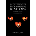 Independent Sacramental Bishops - Paperback