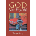 God Never Forgot Me - Paperback