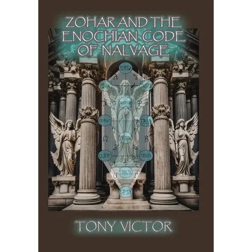 Zohar and The Enochian Code of Nalvage - Hardcover
