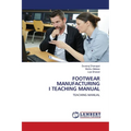 Footwear Manufacturing I Teaching Manual - Paperback