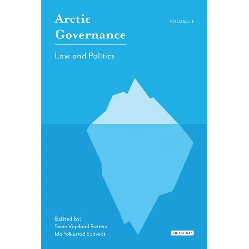 Arctic Governance: Volume 1: Law and Politics - Paperback