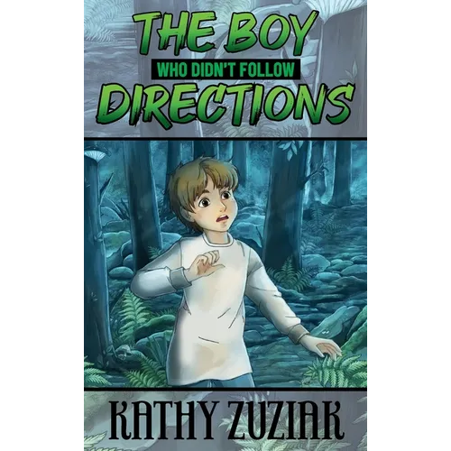 The Boy Who Didn't Follow Directions - Hardcover