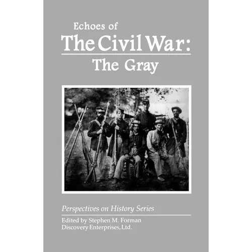 Echoes of the Civil War: The Gray