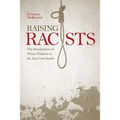 Raising Racists: The Socialization of White Children in the Jim Crow South