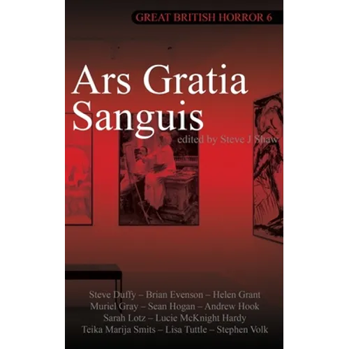 Great British Horror 6: Ars Gratia Sanguis - Paperback
