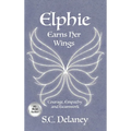 Elphie Earns Her Wings - Hardcover