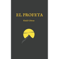 El Profeta: (Edición completa y revisada) - Paperback