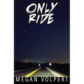 Only Ride - Paperback