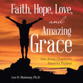 Faith, Hope, Love, and Amazing Grace: One Army Chaplain's Favorite Psalms - Paperback