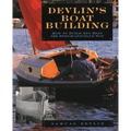 Devlin's Boatbuilding: How to Build Any Boat the Stitch-And-Glue Way - Paperback