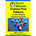 Carom Billiards: Cushion First Patterns: 3-Cushion Billiards Championship Shots - Paperback