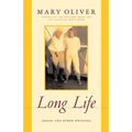 Long Life: Essays and Other Writings - Paperback
