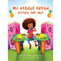MC Veggie Fresh Rocks the Mic - Hardcover