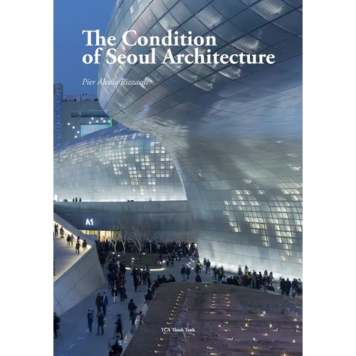 The Condition of Seoul Architecture - Paperback
