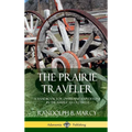 The Prairie Traveler: A Handbook for Overland Expeditions in the American Old West (Hardcover)